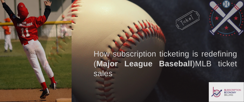 MLB subscription ticketing