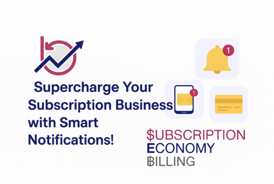 Supercharge Your Subscription Business with Smart Notifications! ￼